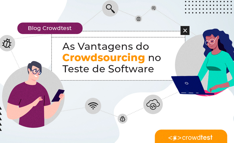 As Vantagens do Crowdsourcing no Teste de Software
