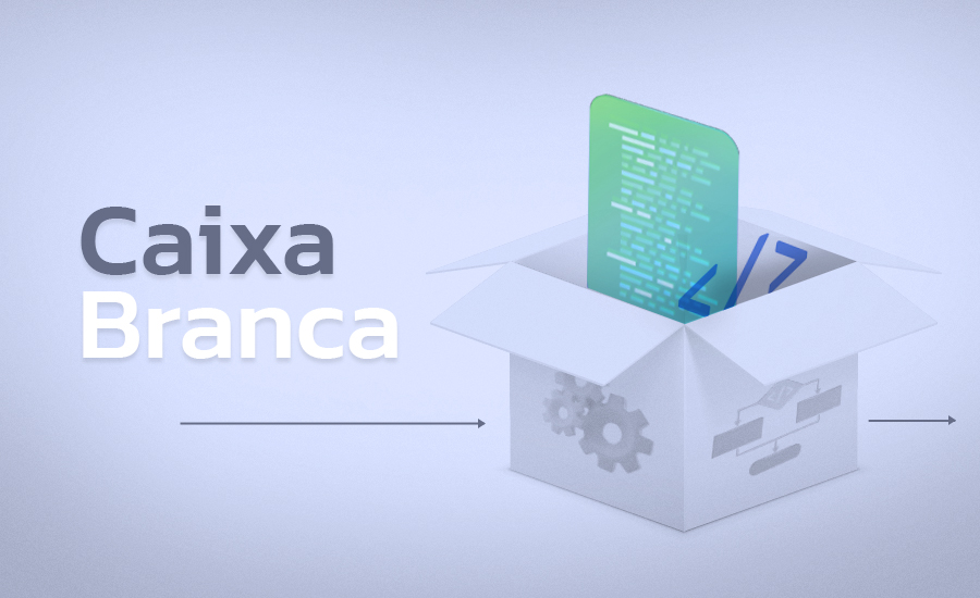 Testes Caixa Branca para um código mais seguro e confiável